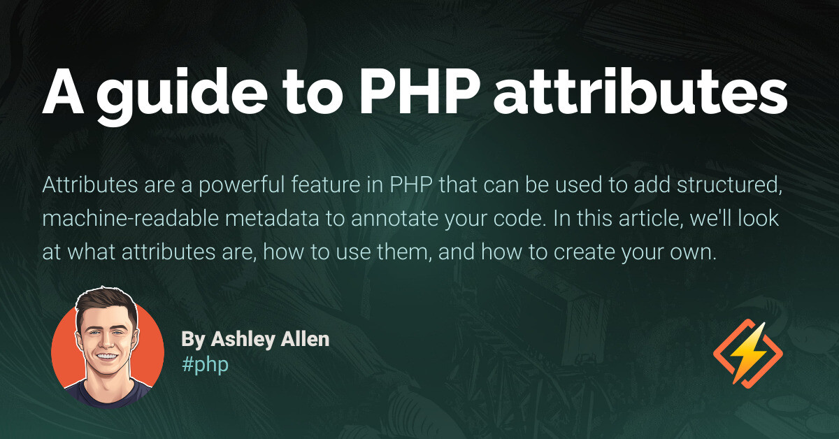 A Guide To PHP Attributes Honeybadger Developer Blog A guide to php attributes honeybadger developer blog