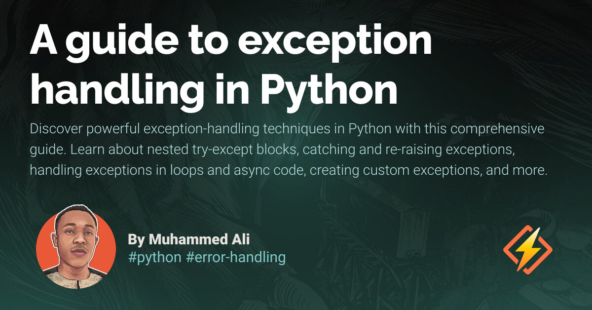 A guide to exception handling in Python - Honeybadger Developer Blog