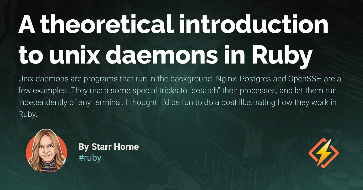 A theoretical introduction to unix daemons in Ruby - Honeybadger ...