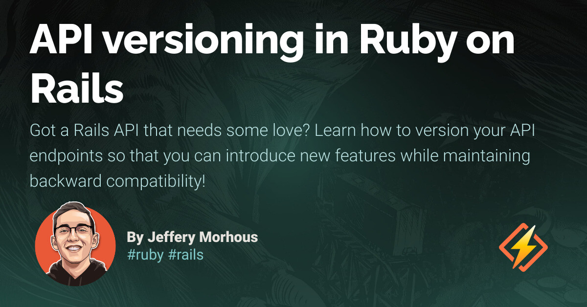 API versioning in Ruby on Rails - Honeybadger Developer Blog