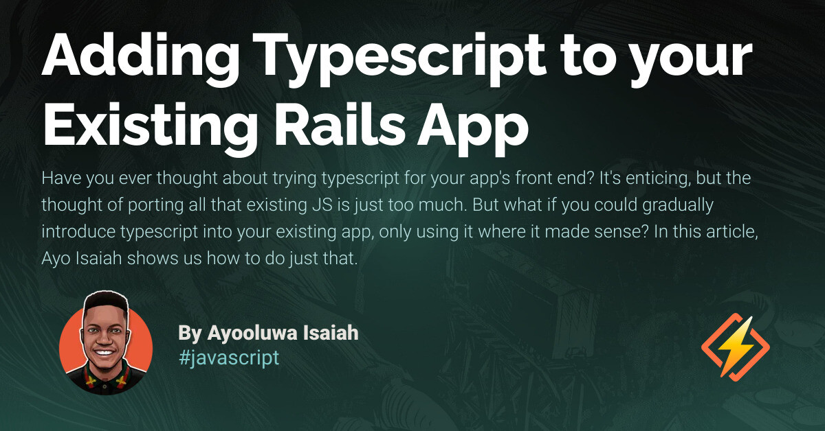 Adding Typescript to your Existing Rails App - Honeybadger Developer Blog