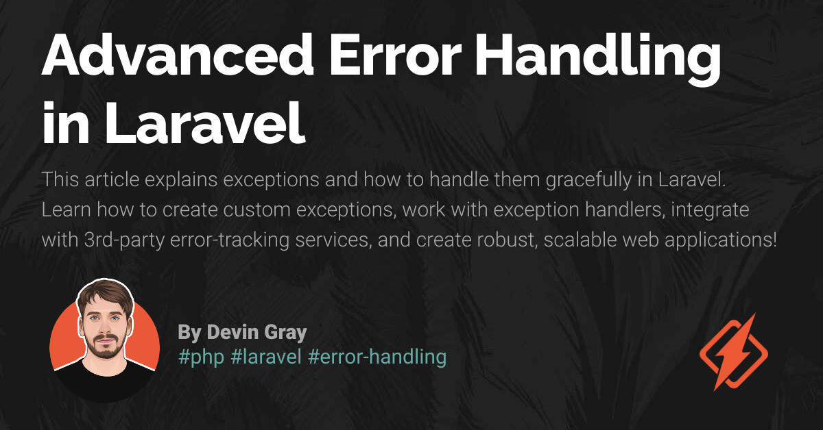 Advanced Error Handling in Laravel - Honeybadger Developer Blog