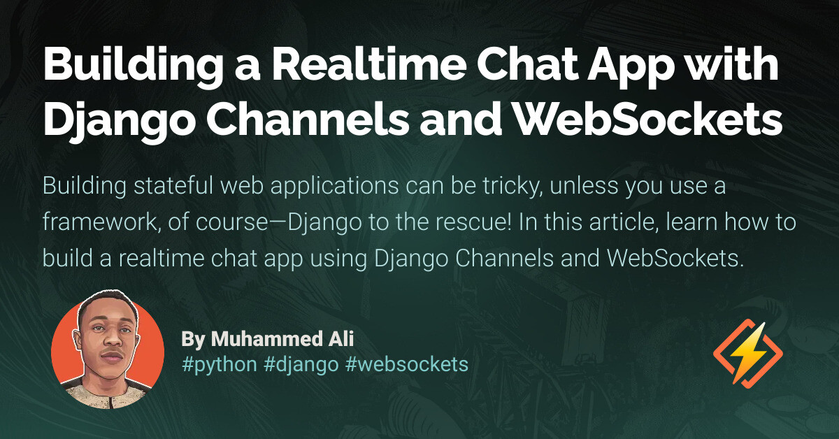 Building a Realtime Chat App with Django Channels and WebSockets ...