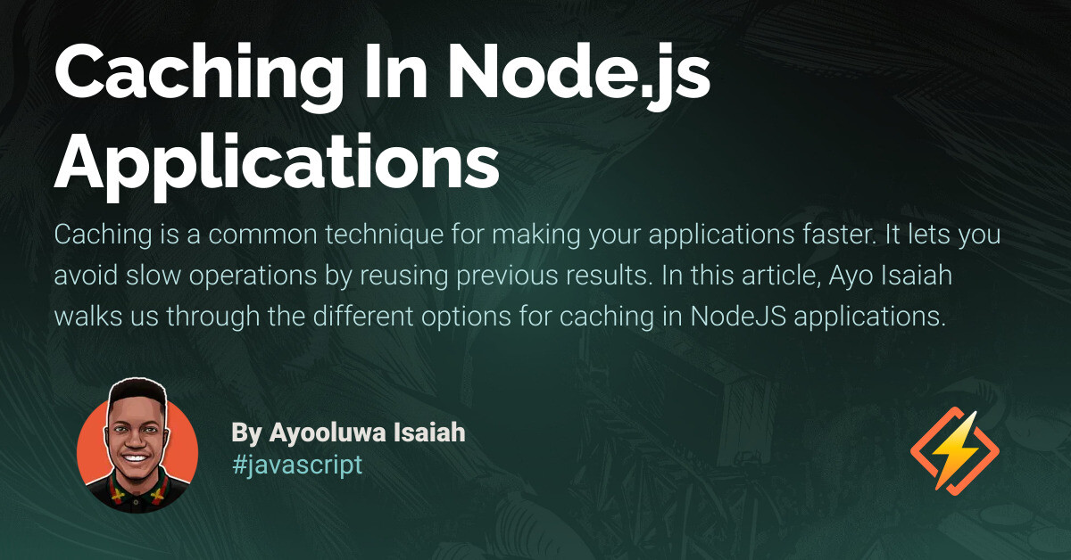 Caching In Node.js Applications - Honeybadger Developer Blog