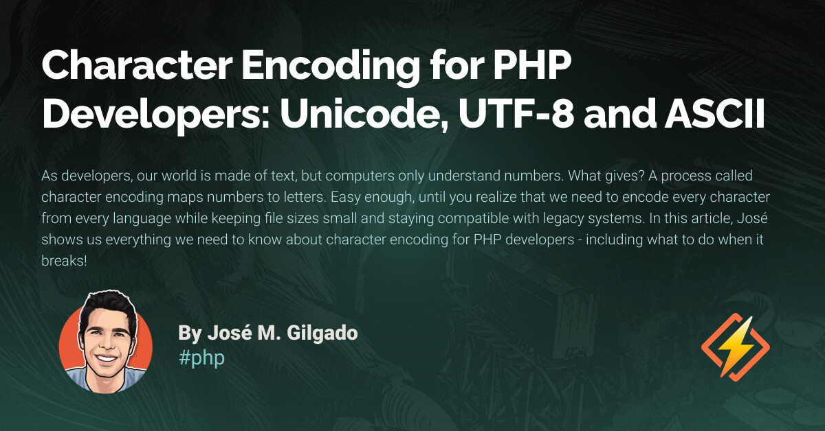 Character Encoding for PHP Developers: Unicode, UTF-8 and ASCII ...