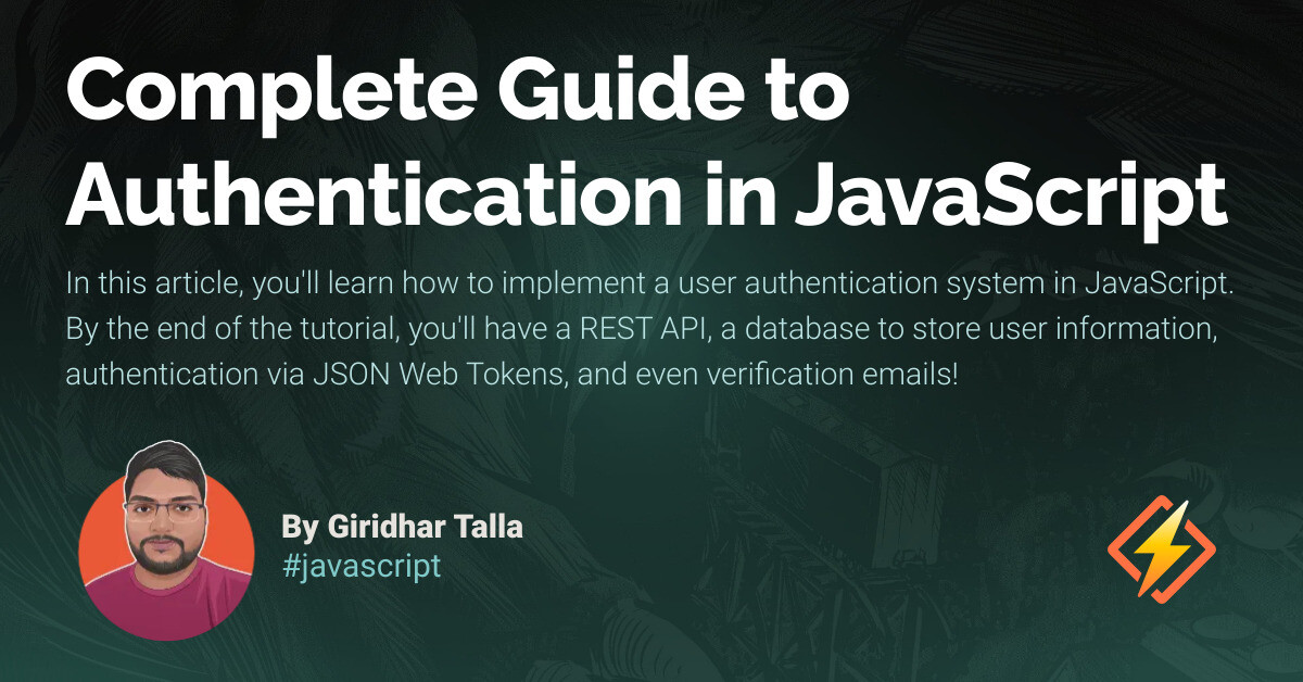 Complete Guide to Authentication in JavaScript - Honeybadger Developer Blog