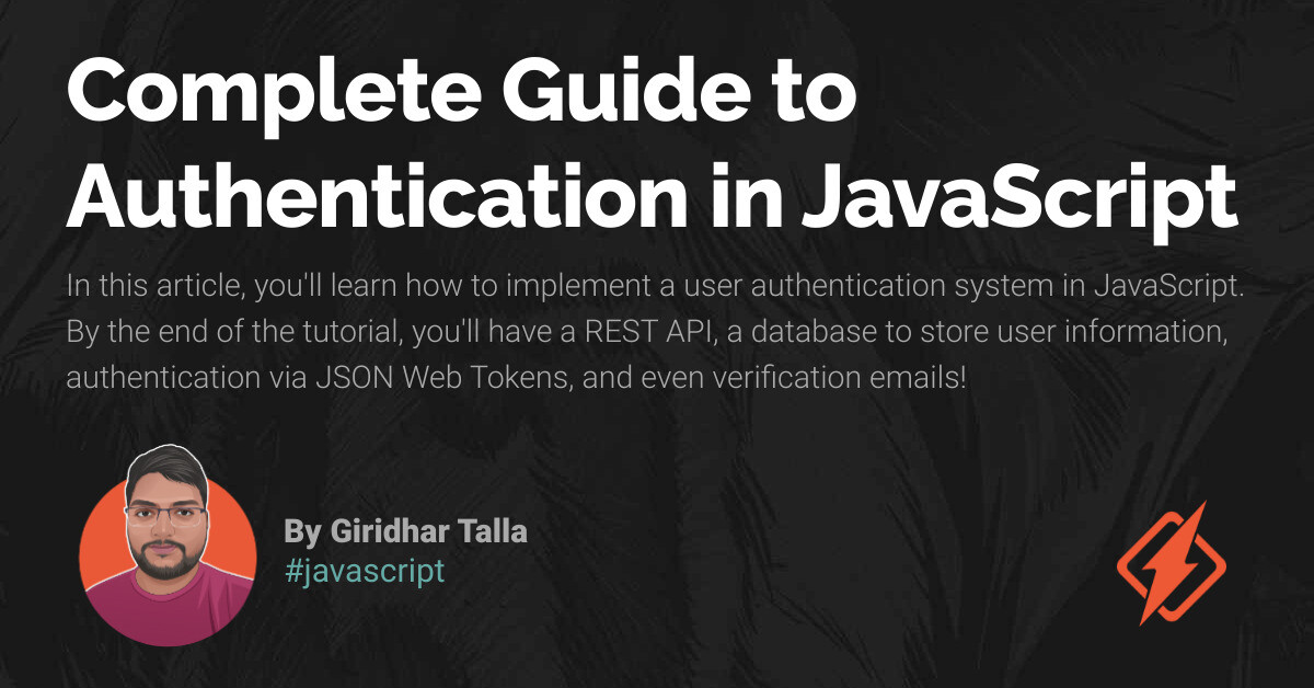 Complete Guide to Authentication in JavaScript - Honeybadger Developer Blog