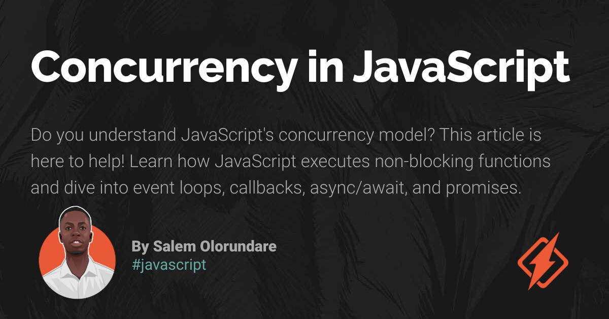 Concurrency in JavaScript - Honeybadger Developer Blog