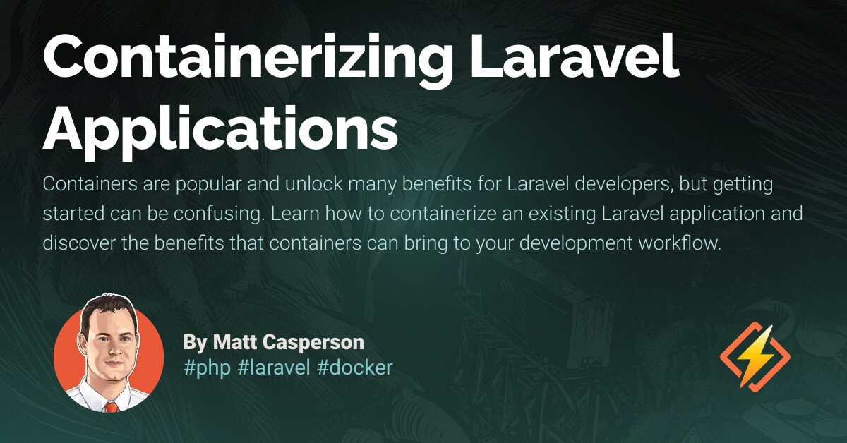 Containerizing Laravel Applications - Honeybadger Developer Blog