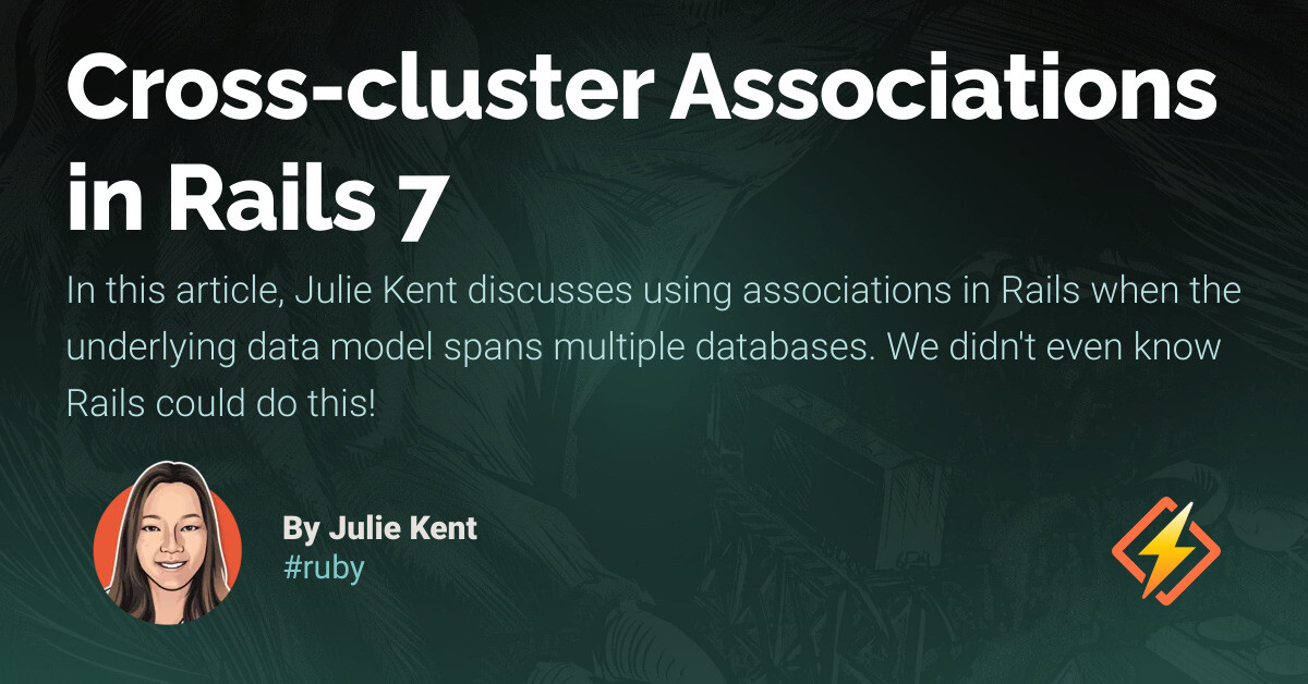 Cross-cluster Associations in Rails 7 - Honeybadger Developer Blog