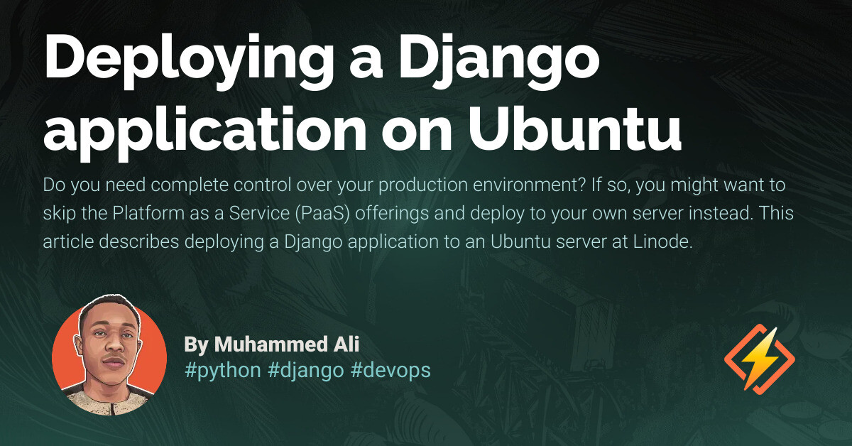 Deploying a Django application on Ubuntu - Honeybadger Developer Blog