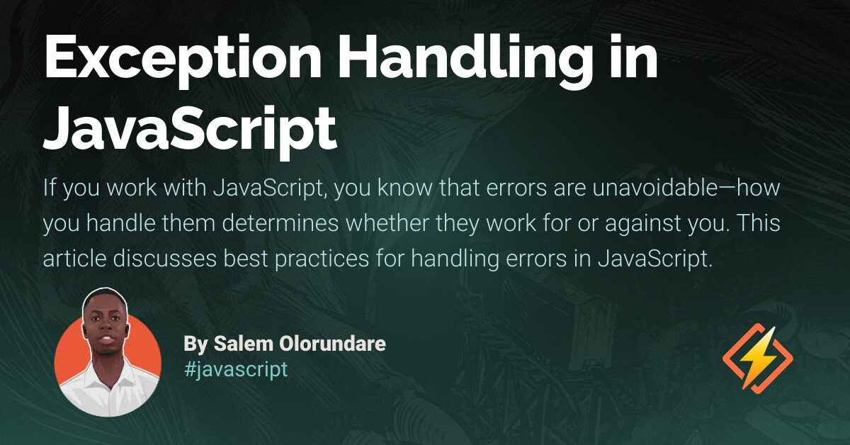 Exception Handling in JavaScript - Honeybadger Developer Blog