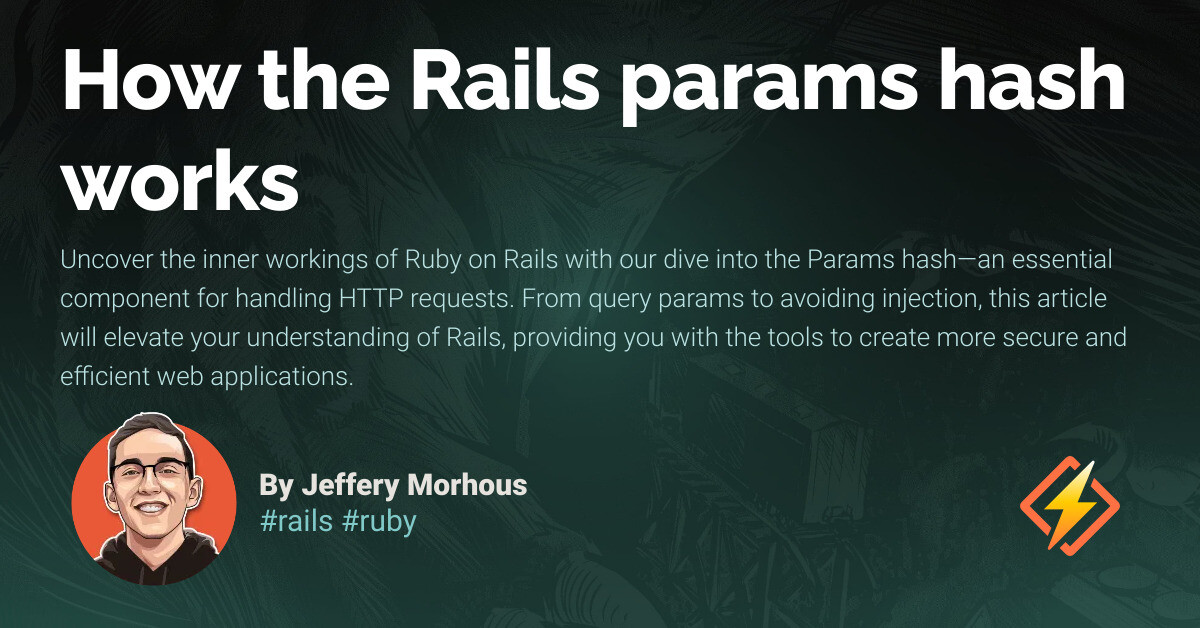 How the Rails params hash works - Honeybadger Developer Blog