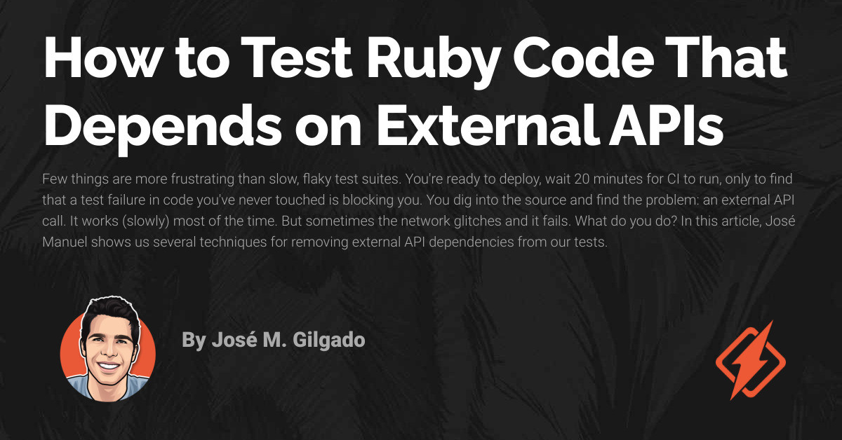 How to Test Ruby Code That Depends on External APIs - Honeybadger ...