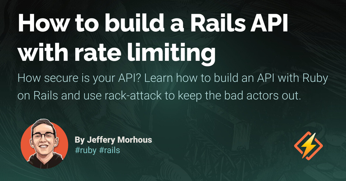How to build a Rails API with rate limiting - Honeybadger Developer Blog