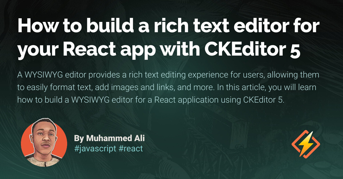 How to build a rich text editor for your React app with CKEditor 5 ...
