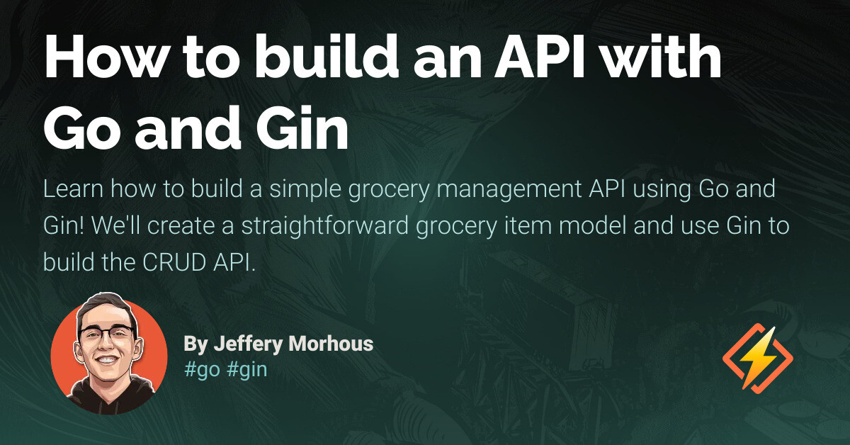 How to build an API with Go and Gin - Honeybadger Developer Blog