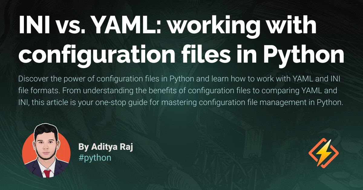 INI vs. YAML: working with configuration files in Python - Honeybadger ...