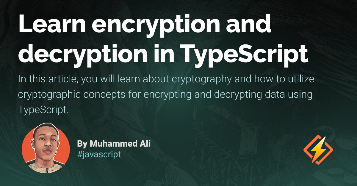 Learn encryption and decryption in TypeScript - Honeybadger Developer Blog