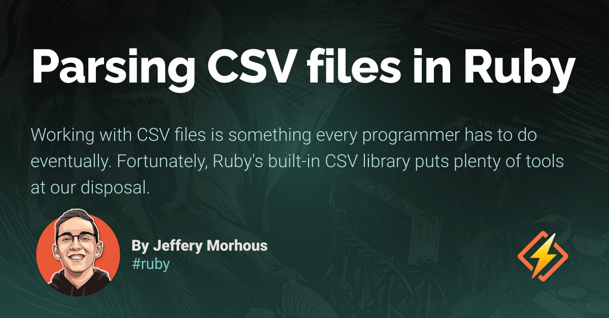 Parsing CSV files in Ruby - Honeybadger Developer Blog