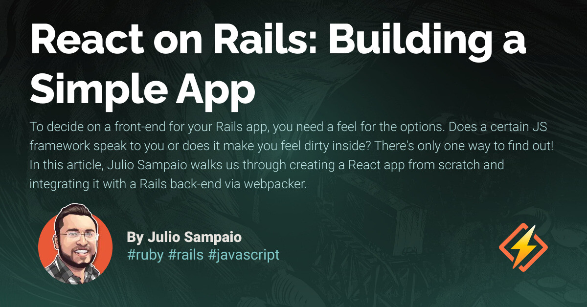 React on Rails: Building a Simple App - Honeybadger Developer Blog