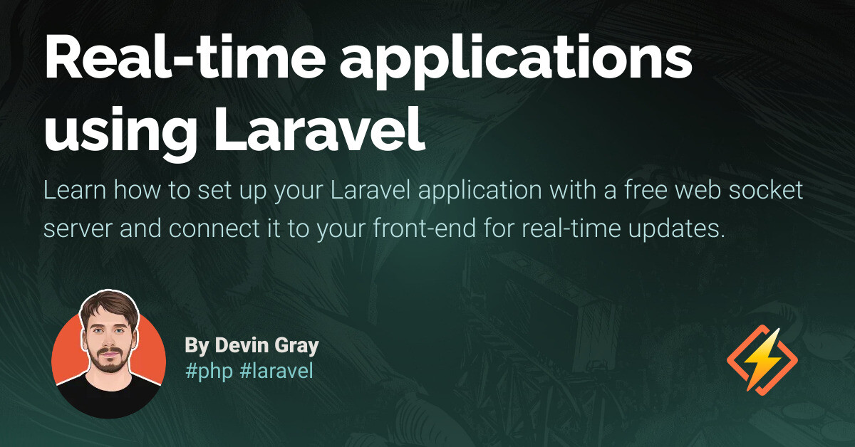 Real-time applications using Laravel - Honeybadger Developer Blog