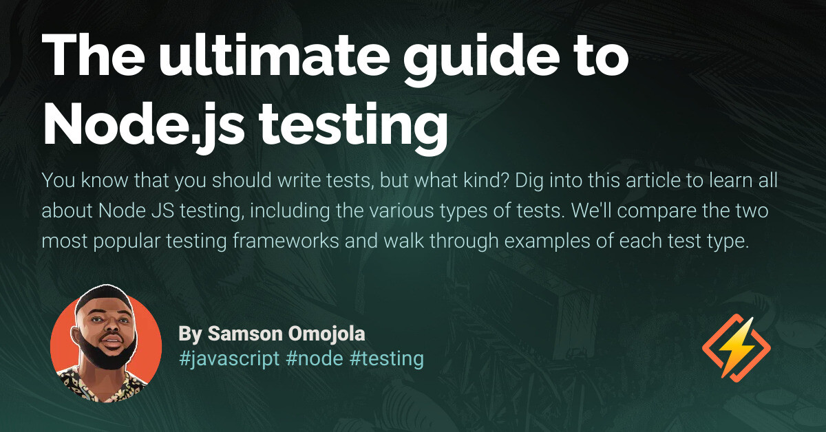 The ultimate guide to Node JS testing - Honeybadger Developer Blog