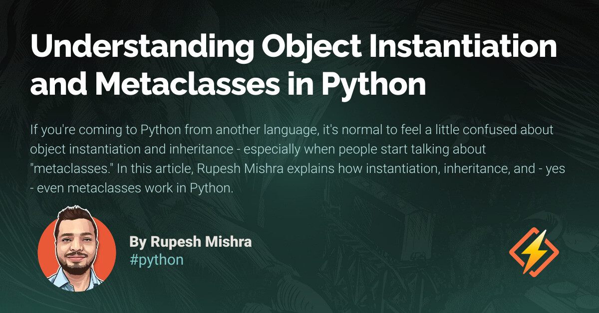 Understanding Object Instantiation and Metaclasses in Python ...