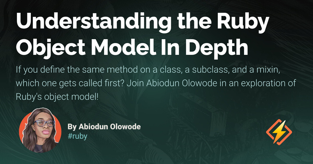 Understanding the Ruby Object Model In Depth - Honeybadger Developer Blog
