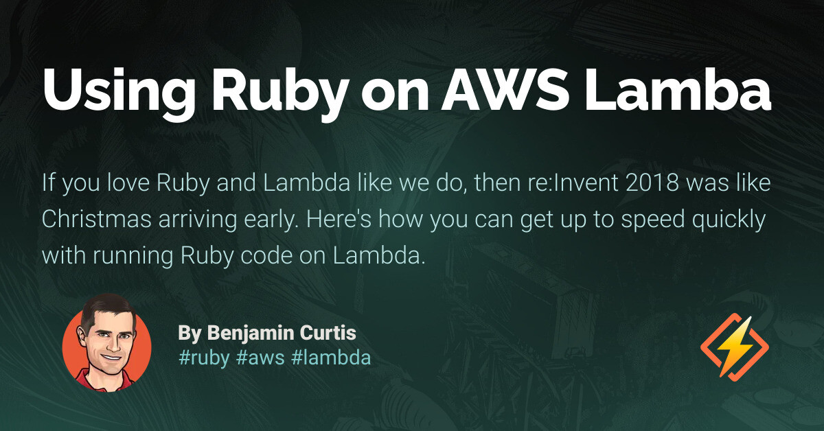Using Ruby on AWS Lamba - Honeybadger Developer Blog
