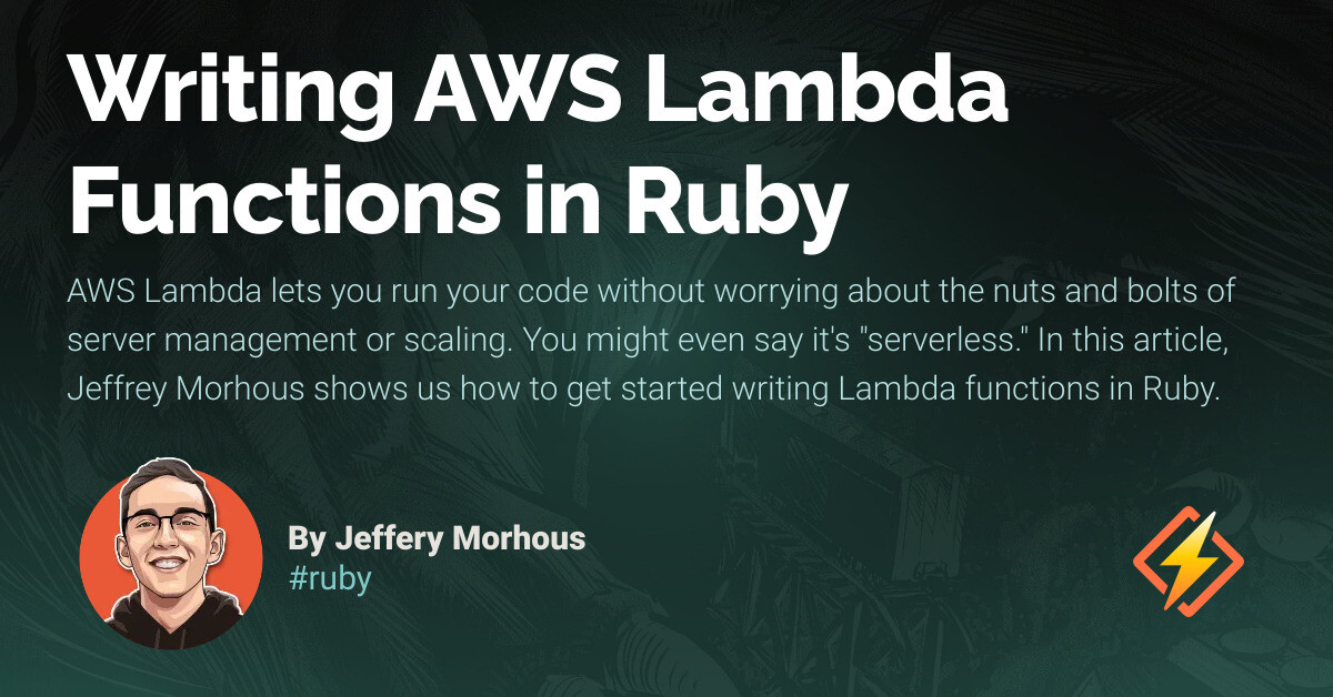 Writing AWS Lambda Functions in Ruby - Honeybadger Developer Blog