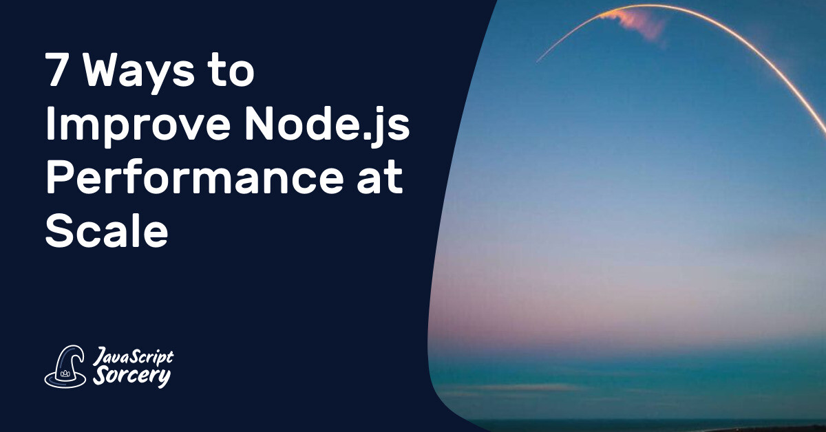 7 Ways to Improve Node.js Performance at Scale | AppSignal Blog