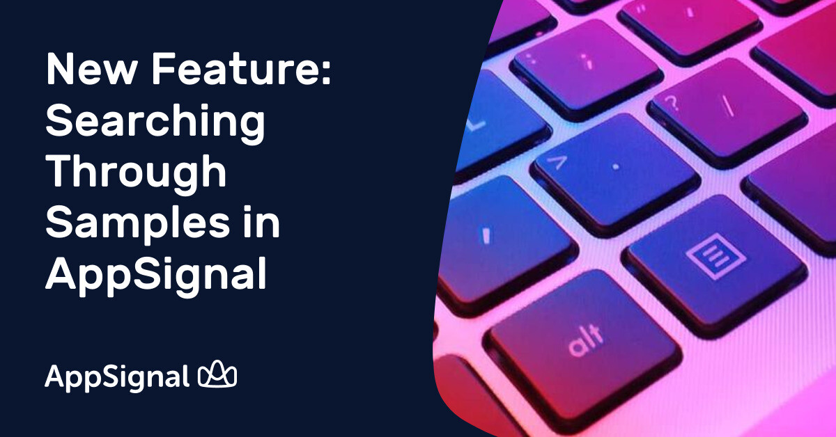 New Feature: Searching Through Samples in AppSignal | AppSignal Blog