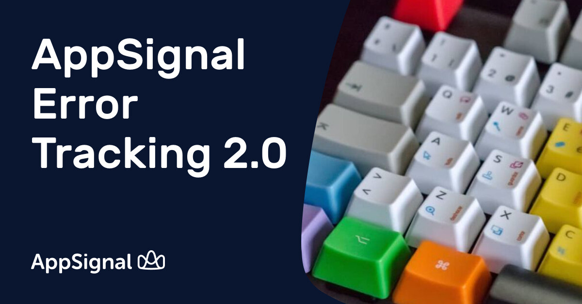 AppSignal Error Tracking 2.0 | AppSignal Blog