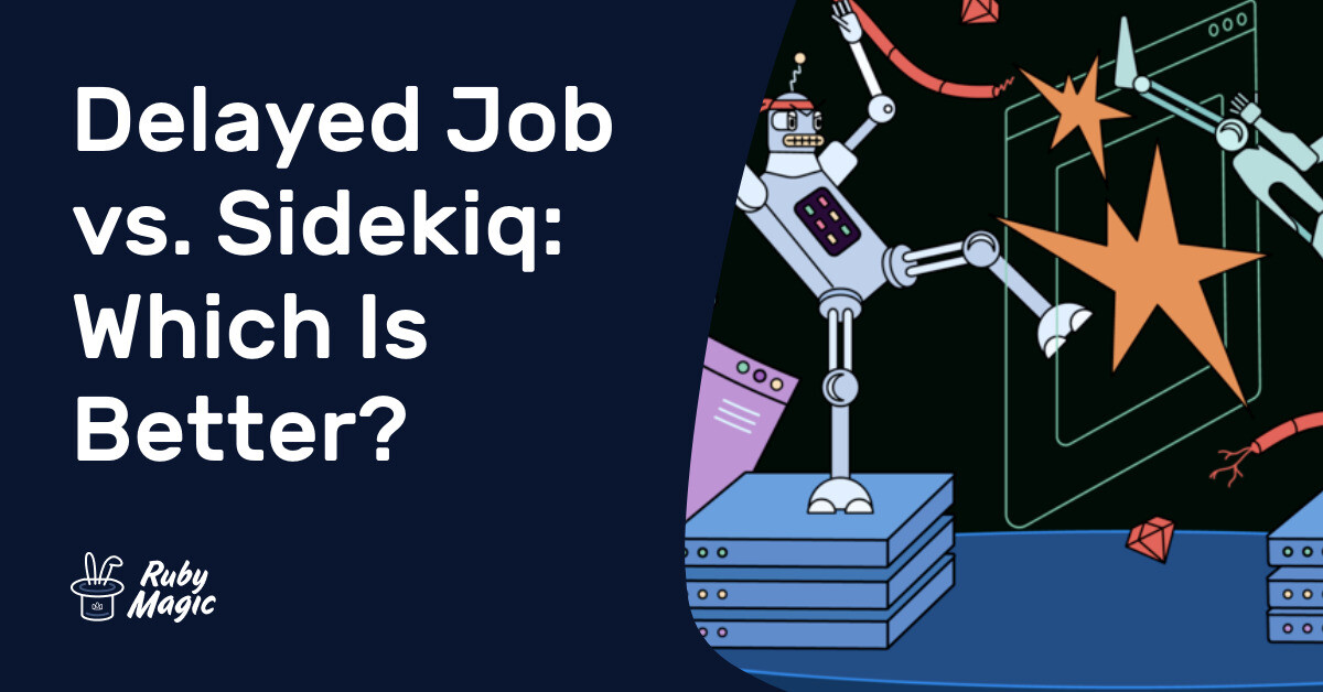 Delayed Job vs. Sidekiq: Which Is Better? | AppSignal Blog