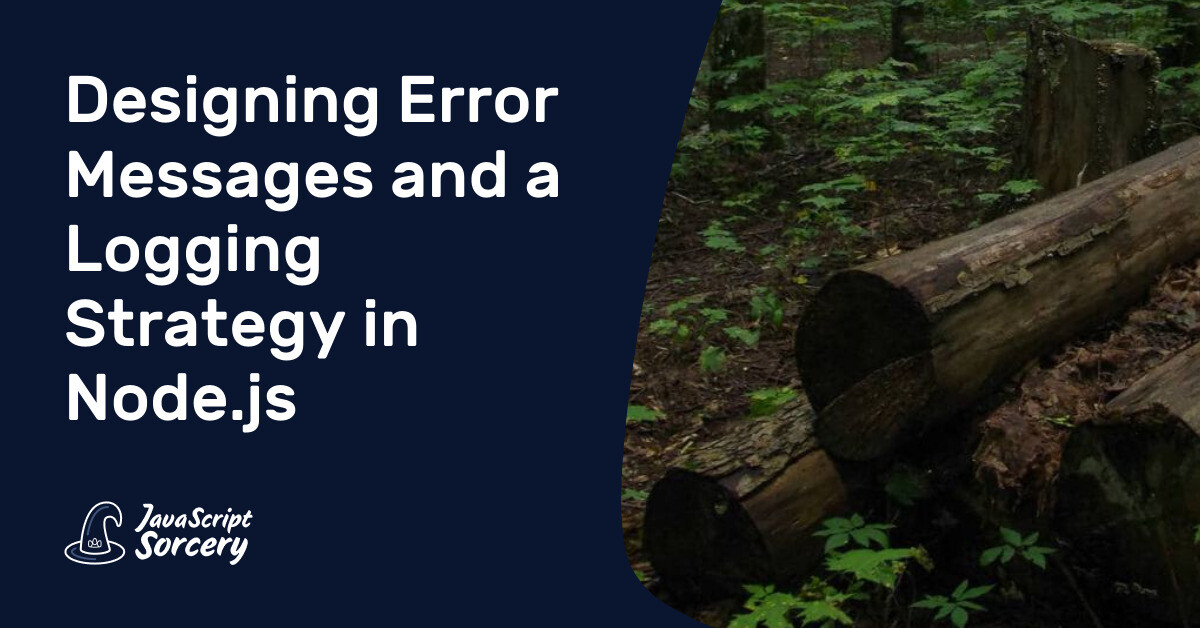 Designing Error Messages and a Logging Strategy in Node.js | AppSignal Blog