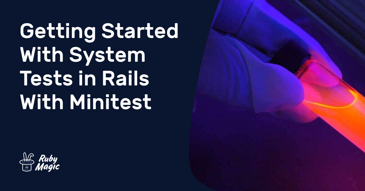 Getting Started With System Tests in Rails With Minitest | AppSignal Blog