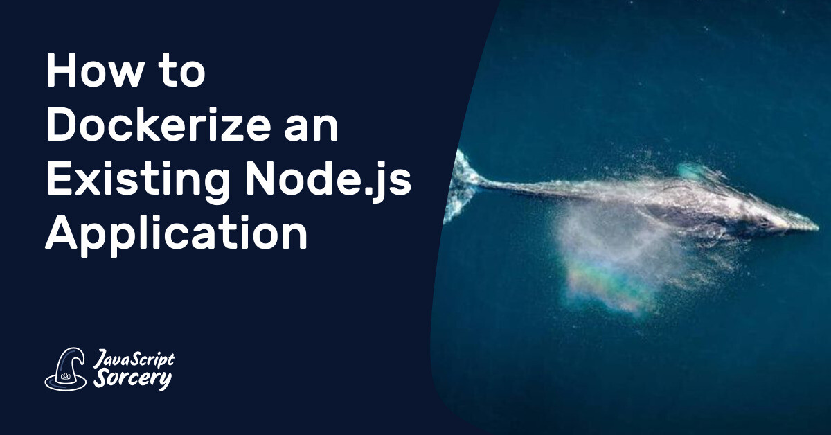 How to Dockerize an Existing Node.js Application | AppSignal Blog