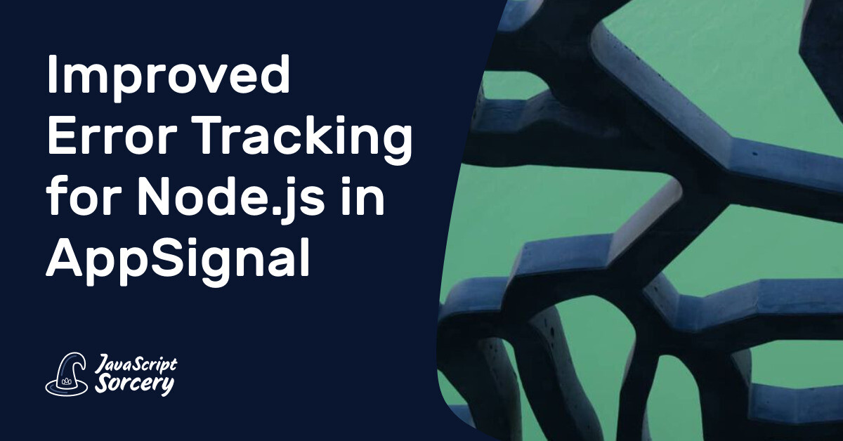 Improved Error Tracking for Node.js in AppSignal | AppSignal Blog