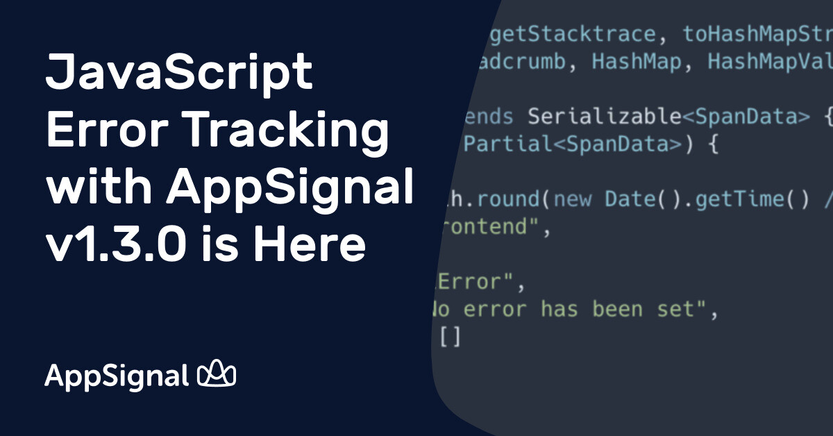 javascript error tracking Images High Quality Grahic JavaScript Error Tracking with AppSignal v1.3.0 is Here | AppSignal Blog
