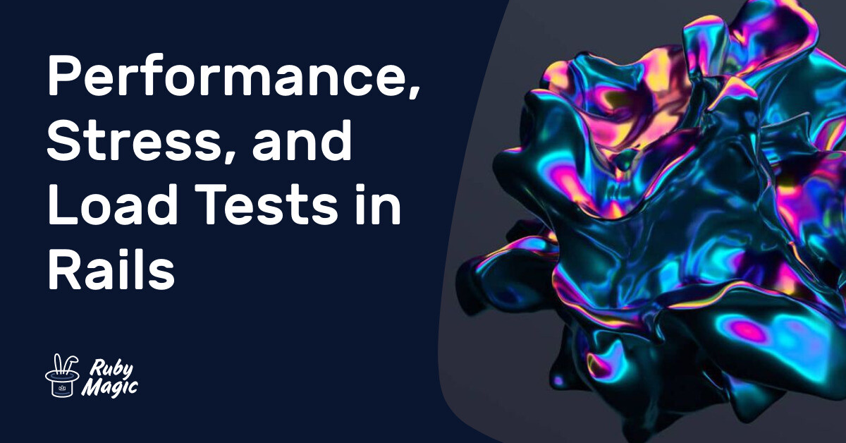 Performance, Stress, and Load Tests in Rails | AppSignal Blog