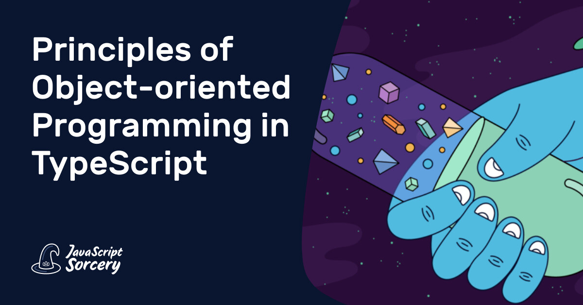 Principles of Object-oriented Programming in TypeScript | AppSignal Blog