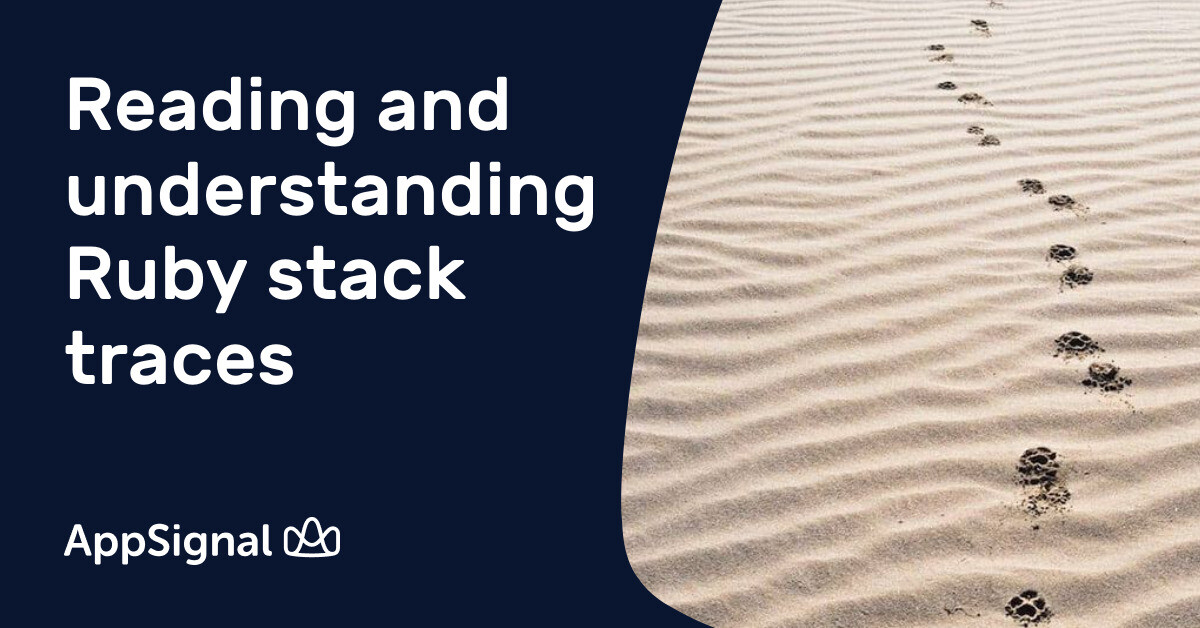 Reading and understanding Ruby stack traces | AppSignal Blog