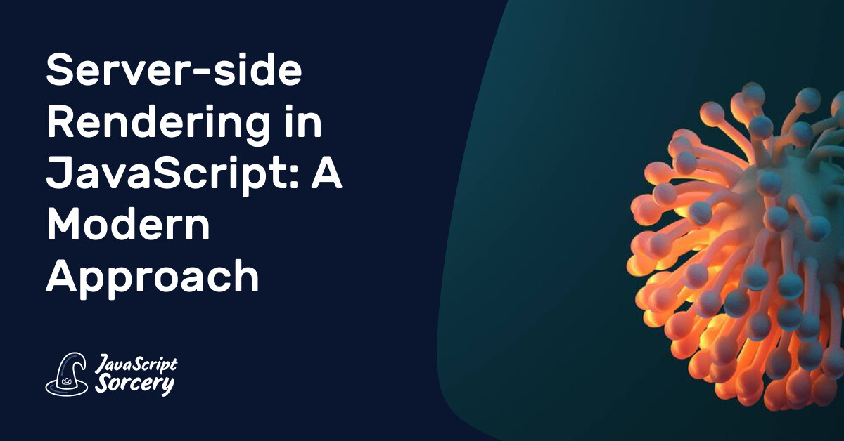 Server-side Rendering in JavaScript: A Modern Approach | AppSignal Blog
