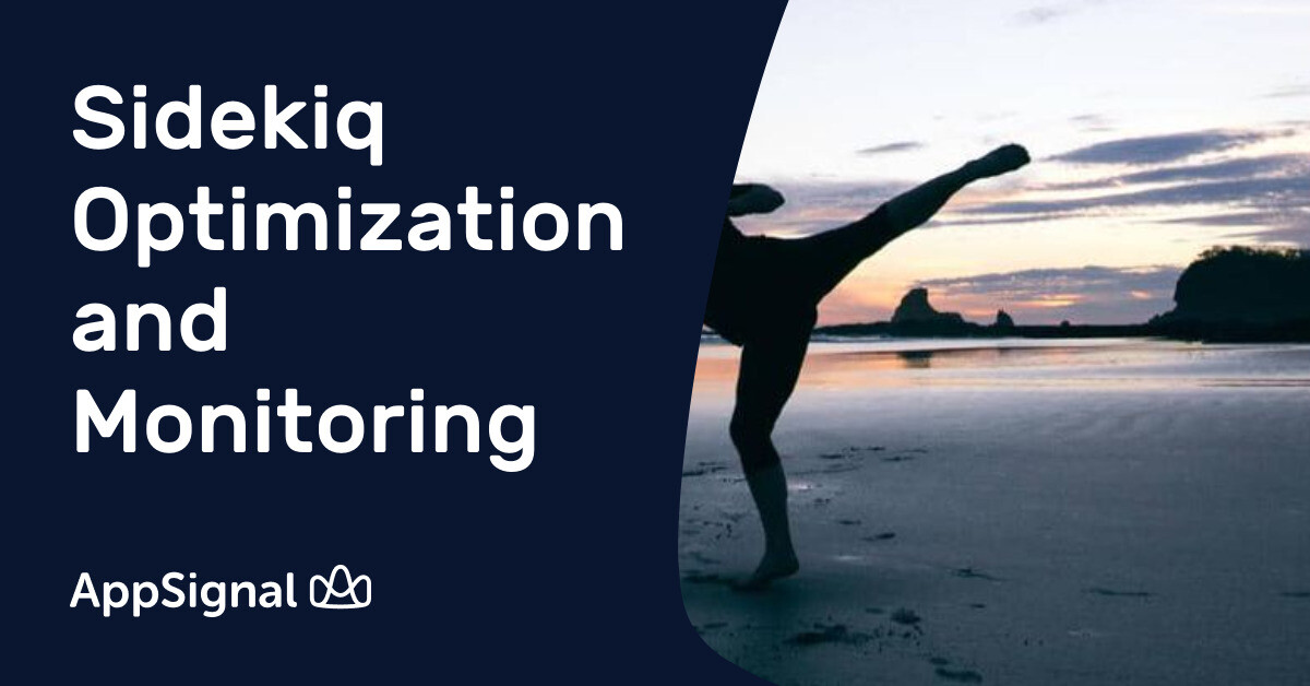 Sidekiq Optimization and Monitoring | AppSignal Blog