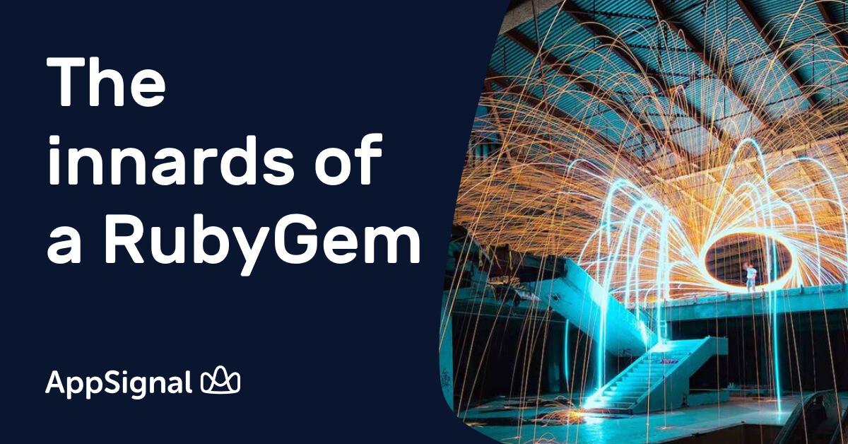 The innards of a RubyGem | AppSignal Blog