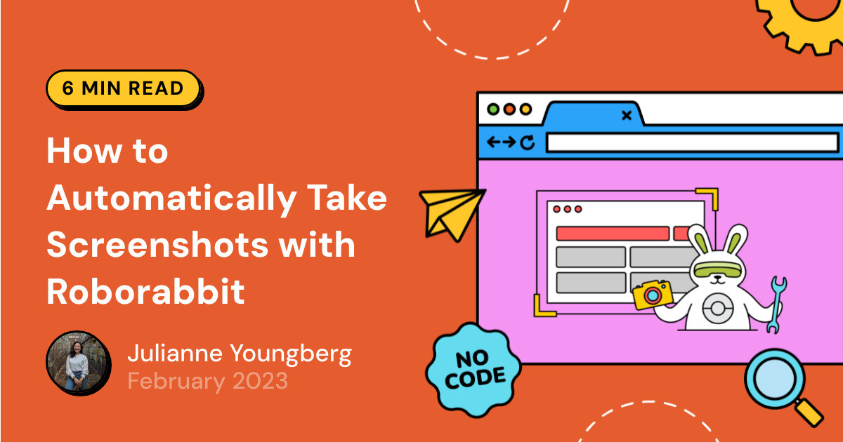 How to Automatically Take Screenshots with Roborabbit