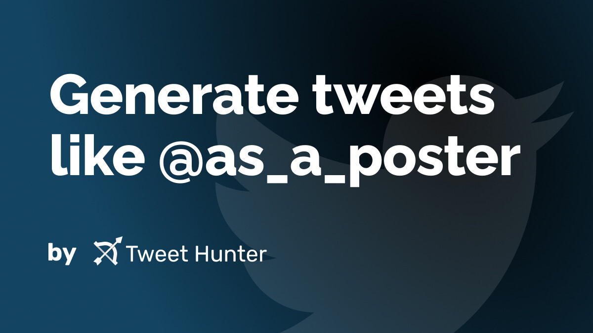 Generate Tweets like @as_a_poster with AI