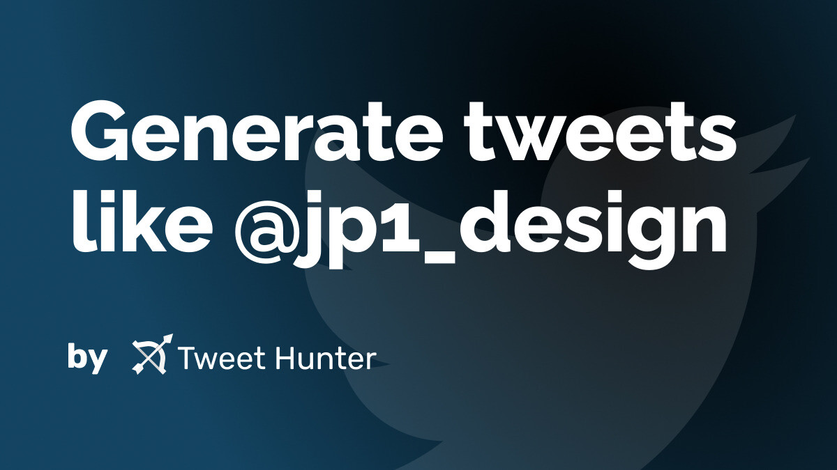 Generate Tweets like @jp1_design with AI