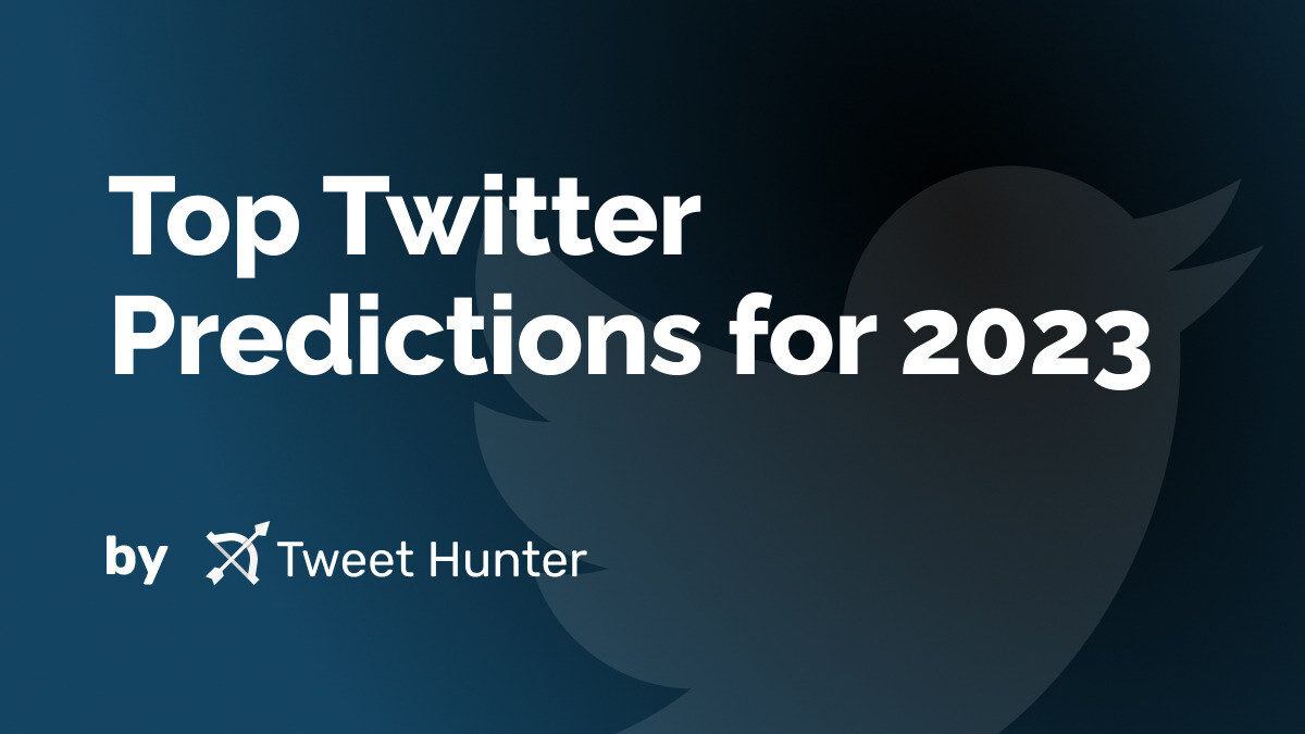 Top Twitter Predictions for 2023